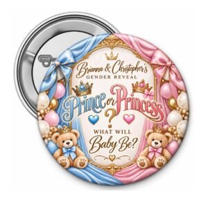 He or She gender reveal button featuring pink and blue teddy bears, royal crowns, balloons, gold accents, and Prince or Princess What Will Baby Be wording.