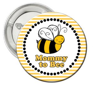 Bumble Bee Theme Mommy to Bee Button