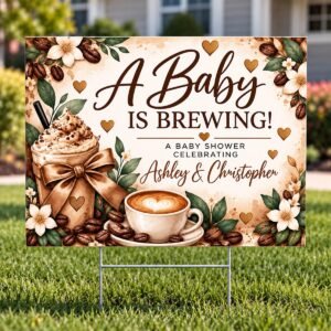 A Baby Is Brewing baby shower yard sign featuring coffee cups, coffee beans, floral decorations, and custom names for a coffee-themed baby shower.